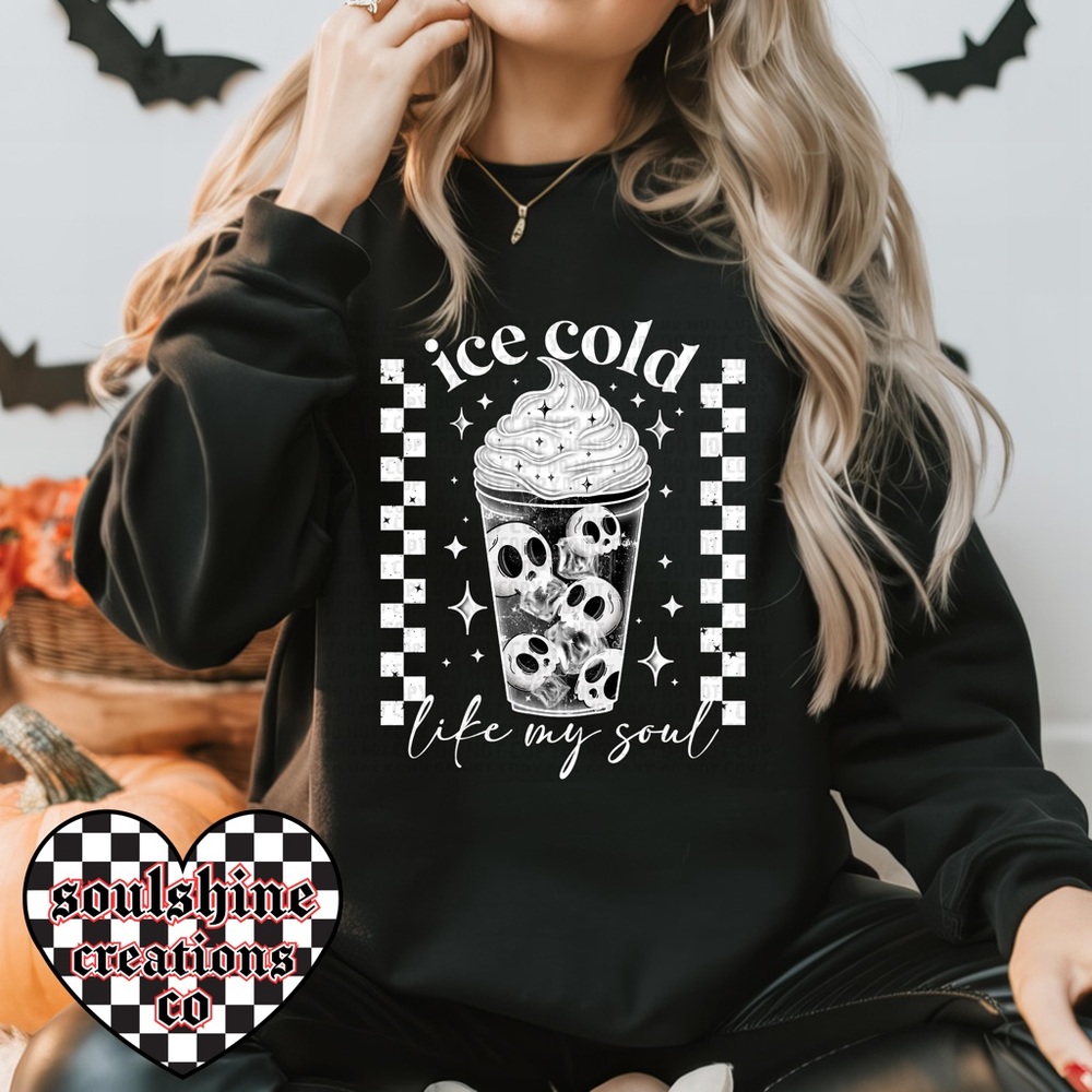 Ice Cold Like My Soul Iced Coffee Sweatshirt Unisex Sweater